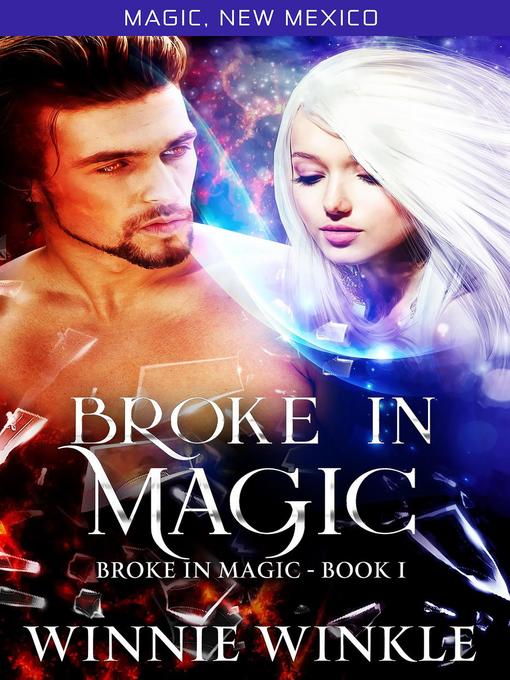 Title details for Broke In Magic by Winnie Winkle - Wait list